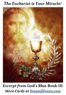 The Eucharist is Your Miracle